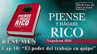 📚 quotPIENSE Y HÁGASE RICOquot  Resumen Cap 10 quotEl poder del trabajo en equipoquot  Napoleon Hill [upl. by Agnella]