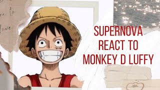 ♡supernova react to Monkey D Luffy♡gacha [upl. by Munson]