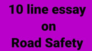 10 line essay on road safetyessay on road safetyparagraph on road safetyimportance of road safety [upl. by Kunkle]