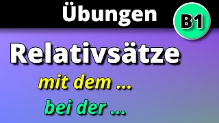 🇩🇪 Übung｜ Relativsätze mit Präposition  Relativpronomen｜B1｜German｜learn German [upl. by Drisko]