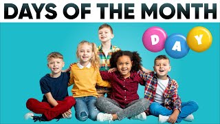 Days of the Month  Easy to learn  Days of the month song song for kids  Month and Days [upl. by Suiluj]