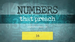 16  “Love of God”  Prophetic Numbers [upl. by Hamner]