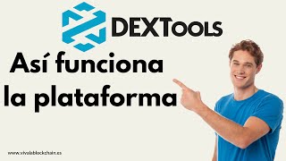 DEXTOOLS  ASÍ ES Y FUNCIONA  Criptomonedas en Español [upl. by Ardaed]