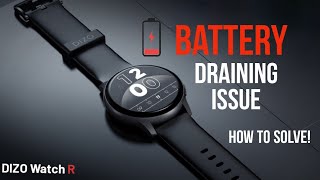 Dizo watch R Battery Draining issue  How To solve [upl. by Faires657]