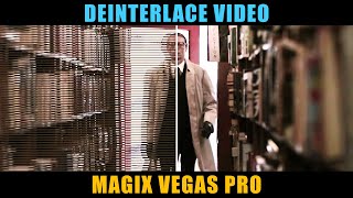 Convert Interlaced to Progressive Video in Magix Vegas Pro  Deinterlace Tutorial [upl. by Ivar]