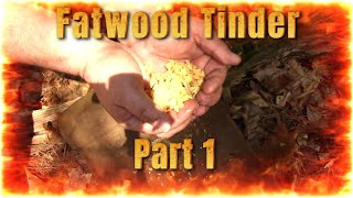 The Ultimate Fatwood Tinder Making Tips amp Tricks Guide  Part 1 [upl. by Arutek]