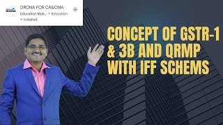 CONCEPT OF GSTR1 amp 3B AND QRMP WITH IFF SCHEMS CONTACT NO 9550891705 [upl. by Ardnoid]