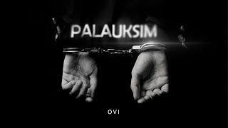 O V I  PALAUKSIM [upl. by Ocana]