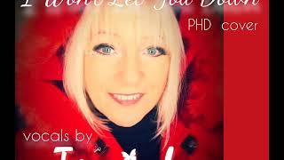 I wont Let You Down PHD cover by Toni Lee [upl. by Anerahs675]