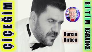 Çiçeğim Burçin Birben Ritim Karaoke Orijinal Trafik Fantazi Arabesk [upl. by Akino]