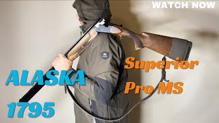 ALASKA 1795 Superior Pro MS [upl. by Melac867]