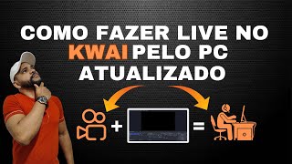 COMO FAZER LIVE NO KWAI PELO PC [upl. by Richey]