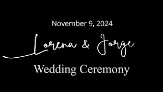 Lorena amp Jorge  Wedding Ceremony [upl. by Westney]