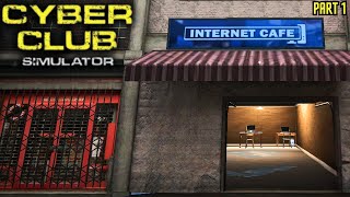 මගේ ව්‍යාපාරය  Cyber Internet Club Simulator  Sinhala Gameplay  Part 1 [upl. by Riane758]