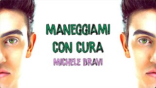 Michele Bravi  Maneggiami Con Cura  Base Musicale con Testo [upl. by Atnauq]