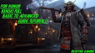 FOR HONOR  Kensei Basic To Advanced Full GuideTutorial [upl. by Nrev]