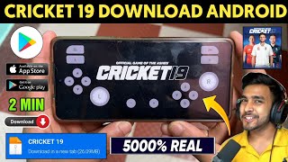 📥 CRICKET 19 DOWNLOAD ANDROID  HOW TO DOWNLOAD CRICKET 19 IN ANDROID  CRICKET 19 GAME DOWNLOAD [upl. by Garrek784]