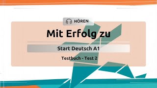 Mit Erfolg zu Start Deutsch A1 Testbuch  Hören  Test 2 mit Lösungen [upl. by Barclay]