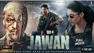 jawan2023 full movie  shah rukh Khan vijay sethupathi nayanthara sanya [upl. by Mchail263]