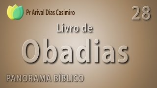 Panorama Bíblico  Antigo Testamento  Livro de Obadias [upl. by Nwadal]