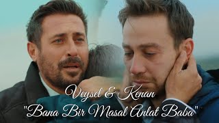 Veysel amp Kenan  quotBana Bir Masal Anlat Babaquot Gönül Dağı • VeyKen [upl. by Kelli]