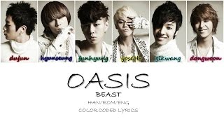 Oasis  BEAST 비스트 HanRomEng Color Coded Lyrics [upl. by Kellyn]