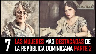 Las Mujeres más Destacadas de la República Dominicana │Parte 2 │ [upl. by Milo740]