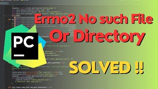 Fix Errno 2 in Python for PyCharm code editor  Short Version tutorial 2024 [upl. by Fink]