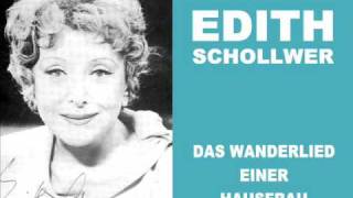 Edith Schollwer  Wanderlied einer Hausfrau [upl. by Armand]