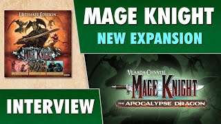 Mage Knight  The Apocalypse Dragon  New Expansion  Interview [upl. by Currie]