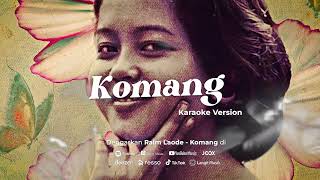 KOMANG  RAIM LAODE  OFFICIAL KARAOKE [upl. by Niwri]