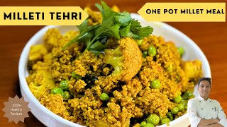 Millet Recipes  How to Make Millet Tehri  मिलेट बनाने का सही तरीका  Chef Sahajan [upl. by Nore133]