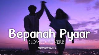 Bepanah pyaar SlowedReverb Payal Dev Yasser Desai  Surbhi Chandna viral lofimusic lovesong [upl. by Sklar362]