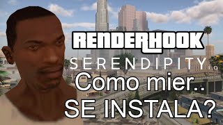 Como Instalar RenderHook Serendipity 11  GTA San Andreas MOD GRAFICO [upl. by Loredana]