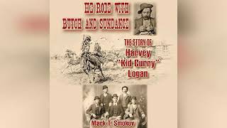 Review He Rode with Butch and Sundance The Story of Harvey quotKid Curryquot Logan  by Mark T Smokov [upl. by Alejandrina]