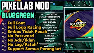 Link Download Pixellab Mod Bluegreen No Password  Full Font  Full Logo Racing  Save Ultra HD [upl. by Phelps283]