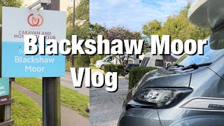 Blackshaw Moor Caravan amp Motorhome Club Site Vlog [upl. by Fonda]