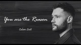 Calumn Scott  You are the Reason Lyrics [upl. by Hazel]