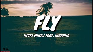 Nicki Minaj  Fly Lyrics Feat Rihanna [upl. by Schifra]