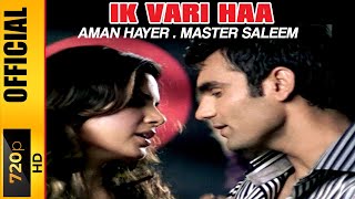 IK VARI HAA  AMAN HAYER MASTER SALEEM amp JAYSHREE  OFFICIAL VIDEO [upl. by Nnad295]