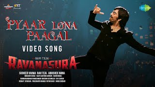 Pyaar Lona Paagal  Video Song  Ravanasura  Ravi Teja  Harshavardhan Rameshwar  Sudheer Varma [upl. by Elidad]