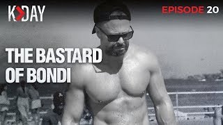 THE BASTARD OF BONDI  KDAY 20 [upl. by Nam]