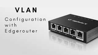 VLANs on Edgerouter [upl. by Dachia]