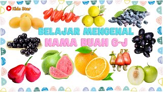 BELAJAR MENGENAL NAMA BUAH AWALAN GJ BAHASA INDONESIA DAN BAHASA INGGRIS  LEARNING FRUITS NAMES [upl. by Hamon]