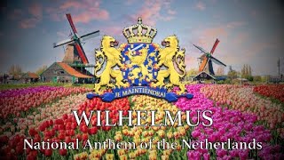 Wilhelmus  National Anthem of the Netherlands [upl. by Files]