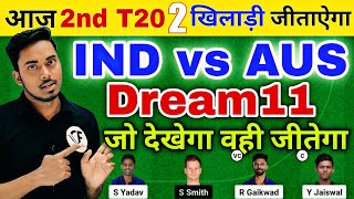 IND vs AUS Dream11 Team Prediction  India vs Australia 2nd T20 Match Dream11 Team Prediction [upl. by Ertsevlis]