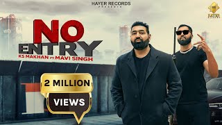 Best of KS Makhan New Punjabi Song 2024 No Entry Lyrical Ft Mavi Singh  Hayer Records [upl. by Atirahc928]