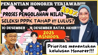 🔴 AKHIRNYA❗PENANTIAN HONORER TERJAWAB❓PENGOLAHAN NILAI SELEKSI PPPK❗PRIORITAS MENENTUKAN KELULUSAN❗ [upl. by Richmal]