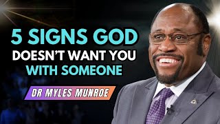 5 Clear Signs God Doesn’t Want You With Someone  Dr Myles Munroe Motivation GodlyRelationships [upl. by Cordell868]