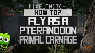 How To  Primal Carnage  Fly as a Pteranodon [upl. by Lrat90]